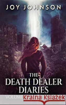 The Death Dealer Diaries Joy Johnson 9784824149145 Next Chapter - książka