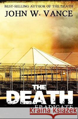 The Death: Eradicate John W. Vance 9781505724066 Createspace - książka