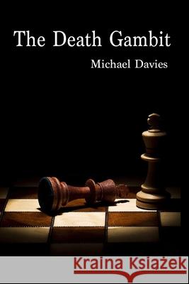 The Death Gambit Michael Davies 9780645443400 Mickie Dalton Foundation - książka