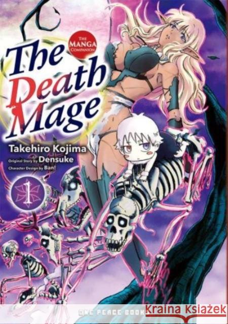 The Death Mage Volume 1: The Manga Companion Takehiro Kojima Densuke                                  Ban! 9781642732450 Social Club Books - książka