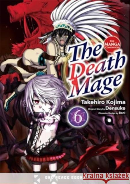 The Death Mage Volume 6: The Manga Companion Takehiro Kojima Densuke Densuke Ban! 9781642734003 Social Club Books - książka