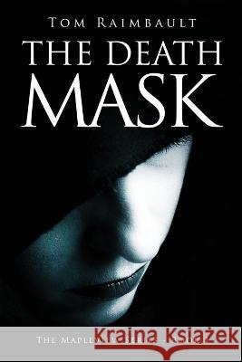 The Death Mask Tom Raimbault 9784824164551 Next Chapter - książka