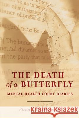 The Death of a Butterfly: Mental Health Court Diaries Richard D. Schneider 9781552215111 Delve Books - książka