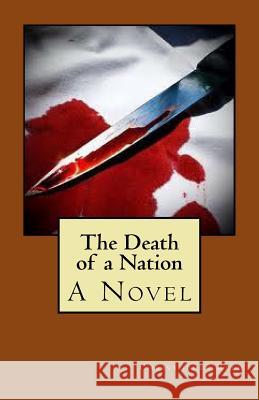 The Death of a Nation Christopher Reed 9781478265290 Createspace Independent Publishing Platform - książka
