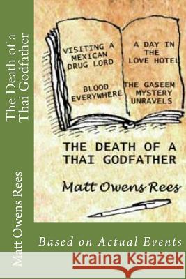 The Death of a Thai Godfather Matt Owens Rees 9781986576451 Createspace Independent Publishing Platform - książka