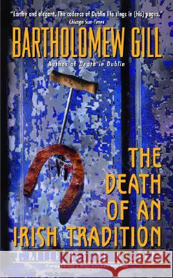 The Death of an Irish Tradition: A Peter McGarr Mystery Gill, Bartholomew 9780060522612 Avon Books - książka