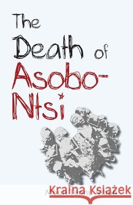 The Death of Asobo-Ntsi Mbuh Tennu Mbuh 9789956579341 Langaa Rpcig - książka