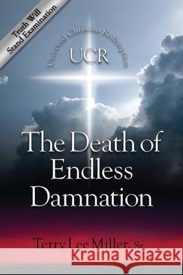 The Death Of Endless Damnation Miller, Terry Lee 9780692488089 Eternity Publications - książka