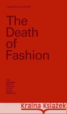 The Death of Fashion Gründl, Harald; EOOS 9783990431184 Ambra Verlag - książka