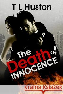 The Death of Innocence T. L. Huston 9781456549596 Createspace - książka