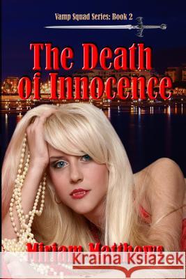 The Death of Innocence: Book 2 Miriam Matthews 9780991455560 Miriam Matthews - książka