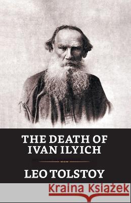 The Death of Ivan Ilych Leo Tolstoy   9789355845337 True Sign Publishing House - książka