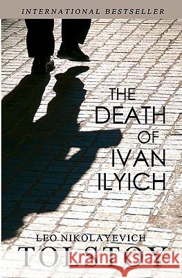 The Death of Ivan Ilyich Leo Nikolayevich Tolstoy 9781452854489 Createspace - książka