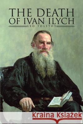 The Death of Ivan Ilyich Leo Nikolayevich Tolstoy 9781512381320 Createspace - książka