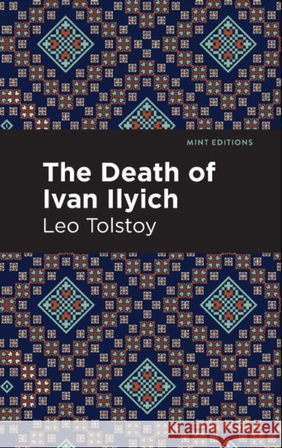 The Death of Ivan Ilyich Leo Tolstoy 9798888975961 Mint Editions - książka