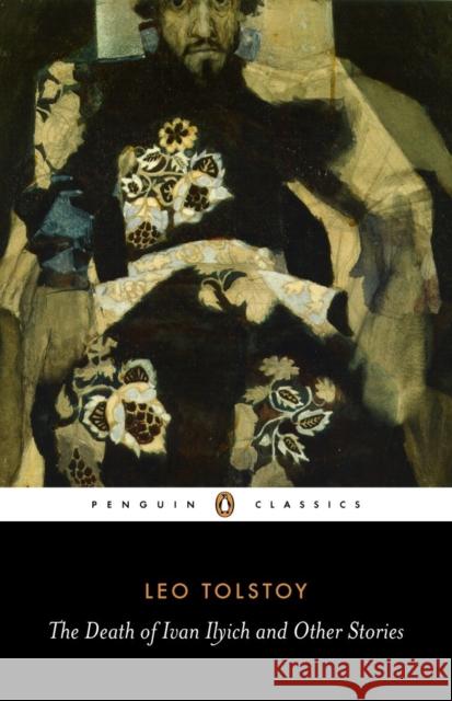 The Death of Ivan Ilyich and Other Stories Leo Tolstoy 9780140449617 Penguin Books Ltd - książka