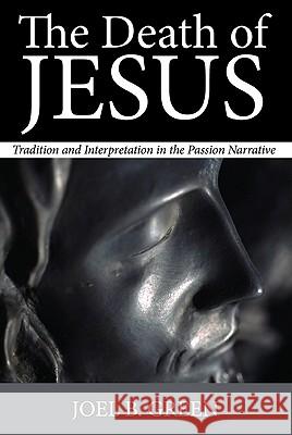 The Death of Jesus Joel B. Green 9781610971287 Wipf & Stock Publishers - książka