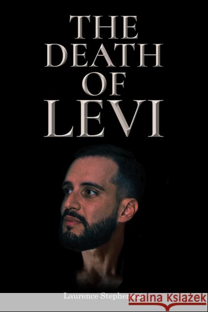 The Death of Levi Laurence Stephenson 9781035848829 Austin Macauley Publishers - książka