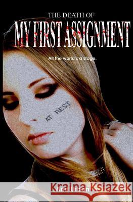 The Death of My First Assignment Ami Urban 9781493755233 Createspace - książka