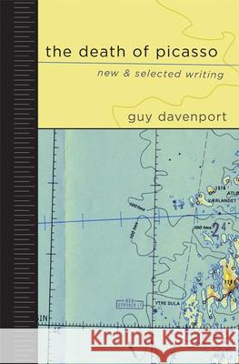 The Death of Picasso: New and Selected Writing Davenport, Guy 9781593760564 Shoemaker & Hoard - książka