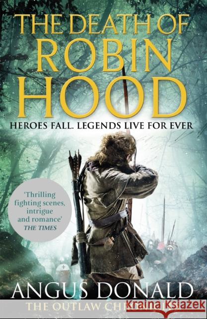 The Death of Robin Hood Angus Donald 9780751552003 Little, Brown Book Group - książka