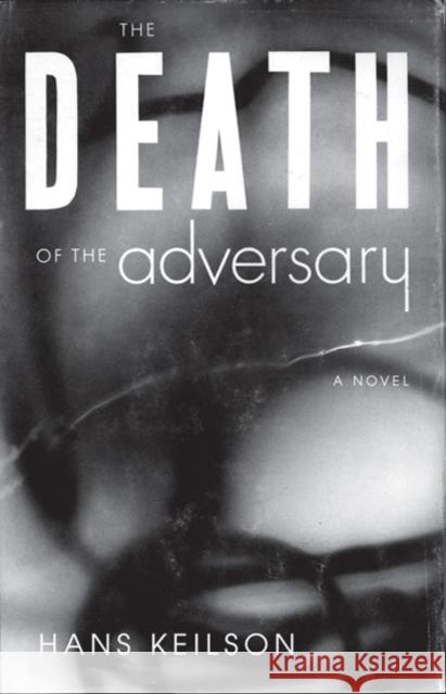 The Death of the Adversary Hans Keilson Ivo Jarosy 9780374139629 Farrar Straus Giroux - książka