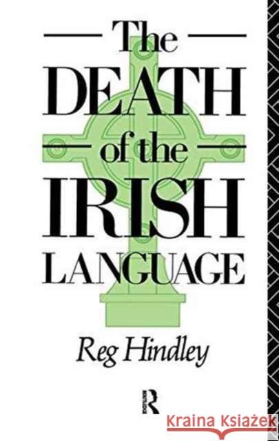 The Death of the Irish Language Reg Hindley 9781138162846 Routledge - książka