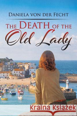 The Death of the Old Lady Daniela Vo 9781504991131 Authorhouse - książka