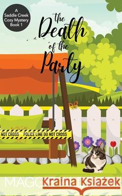 The Death of the Party: A Saddle Creek Cozy Mystery Book 1 Maggie Aldrich 9798475176290 Independently Published - książka