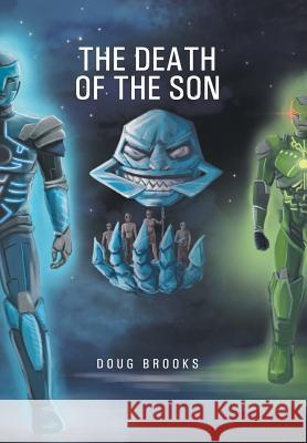 The Death of The Son Doug Brooks 9781514450529 Xlibris - książka
