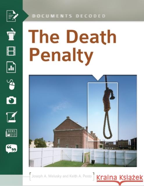 The Death Penalty: Documents Decoded Joseph A. Melusky Keith Alan Pesto 9781610691949 ABC-CLIO - książka
