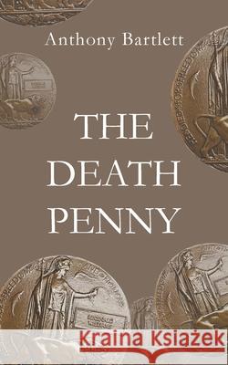 The Death Penny Anthony Bartlett 9781835636763 New Generation Publishing - książka