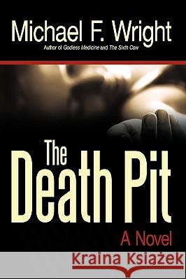 The Death Pit Michael F. Wright 9781440154966  - książka