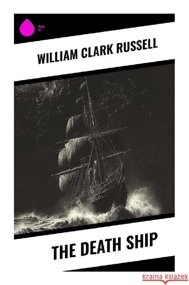 The Death Ship Russell, William Clark 9788028374723 Sharp Ink - książka