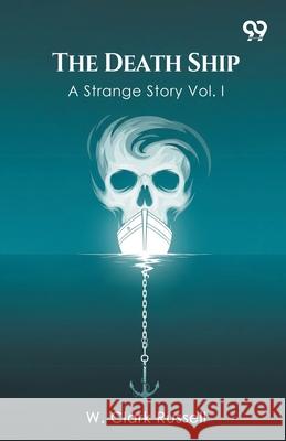 The Death Ship A Strange Story Vol. I W. Clark Russell 9789371816380 Double 9 Books - książka