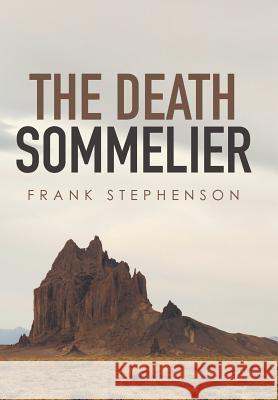 The Death Sommelier Frank Stephenson 9781514476093 Xlibris - książka