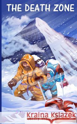 The Death Zone Jeffry Weiss 9781077980099 Independently Published - książka