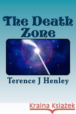 The Death Zone Terence J. Henley 9781505236293 Createspace - książka