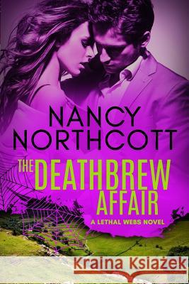The Deathbrew Affair: The Lethal Webs #1 Nancy Northcott 9781944570910 Rickety Bookshelf Press - książka