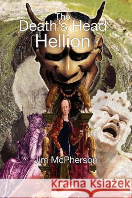 The Death's Head Hellion Jim McPherson Jim McPherson 9780978134259 Phantacea - książka