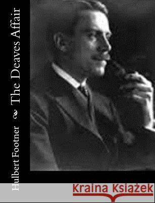 The Deaves Affair Hulbert Footner 9781517338206 Createspace Independent Publishing Platform - książka