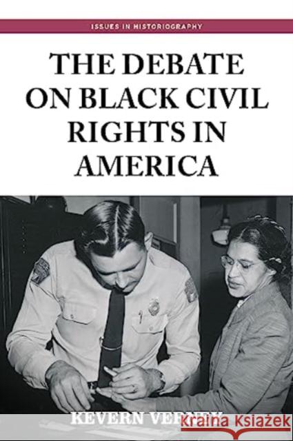 The Debate on Black Civil Rights in America Kevern Verney 9781526147790 Manchester University Press - książka