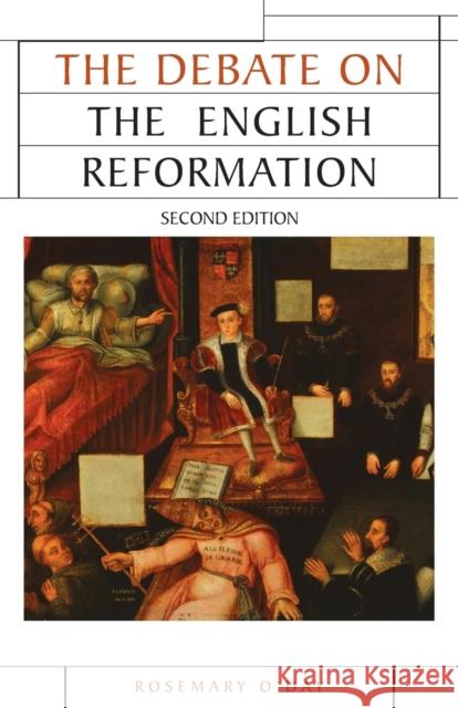 The Debate on the English Reformation: Second edition Oday, Rosemary 9780719086625 Manchester University Press - książka