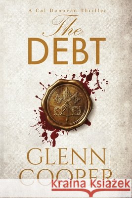 The Debt Glenn Cooper 9781971648057 Lascaux Media - książka