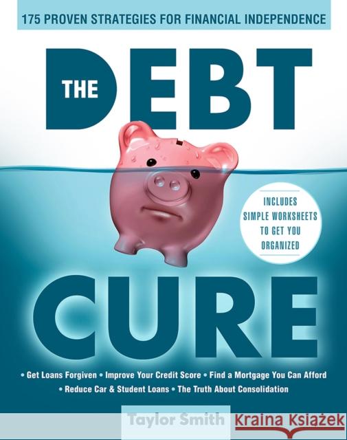 The Debt Cure: 175 Proven Strategies for Financial Independence Smith, Taylor 9781951274252 Centennial Books - książka