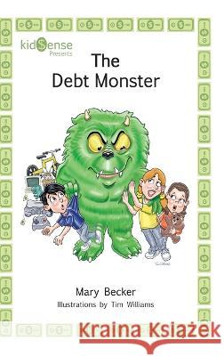 The Debt Monster Mary Becker Tim Williams 9781665305457 Booklogix - książka