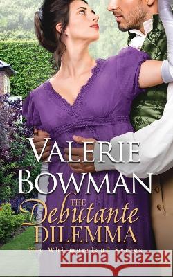 The Debutante Dilemma Valerie Bowman   9781960015013 June Third Enterprises, LLC - książka