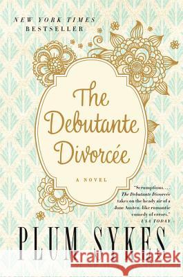 The Debutante Divorcee Plum Sykes 9780062355829 Harper Paperbacks - książka