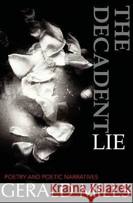 The Decadent Lie Gerald Mills 9781533536228 Createspace Independent Publishing Platform - książka