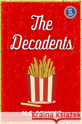 The Decadents M. C. Schmidt 9781956769043 Library Tales Publishing - książka